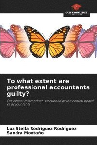 bokomslag To what extent are professional accountants guilty?