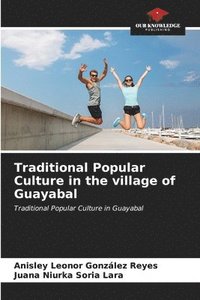 bokomslag Traditional Popular Culture in the village of Guayabal