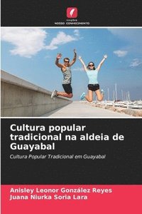 bokomslag Cultura popular tradicional na aldeia de Guayabal