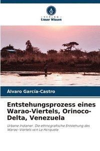 bokomslag Entstehungsprozess eines Warao-Viertels, Orinoco-Delta, Venezuela