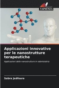 bokomslag Applicazioni innovative per le nanostrutture terapeutiche