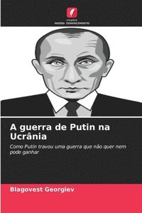 bokomslag A guerra de Putin na Ucrnia
