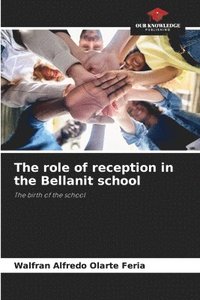 bokomslag The role of reception in the Bellanit school