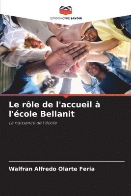 bokomslag Le rle de l'accueil  l'cole Bellanit