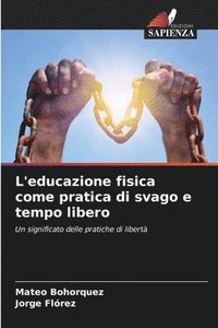 bokomslag L'educazione fisica come pratica di svago e tempo libero