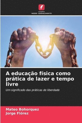 A educao fsica como prtica de lazer e tempo livre 1