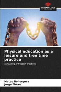 bokomslag Physical education as a leisure and free time practice