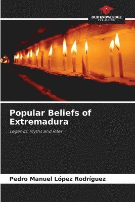 bokomslag Popular Beliefs of Extremadura