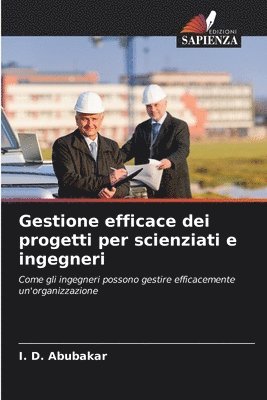 bokomslag Gestione efficace dei progetti per scienziati e ingegneri