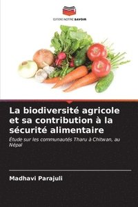 bokomslag La biodiversit agricole et sa contribution  la scurit alimentaire