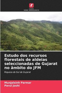 bokomslag Estudo dos recursos florestais de aldeias seleccionadas de Gujarat no mbito do JFM