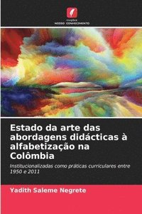 bokomslag Estado da arte das abordagens didcticas  alfabetizao na Colmbia