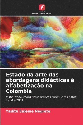 bokomslag Estado da arte das abordagens didcticas  alfabetizao na Colmbia