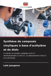 bokomslag Synthse de composs vinyliques  base d'actylne et de diols