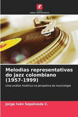 bokomslag Melodias representativas do jazz colombiano (1957-1999)