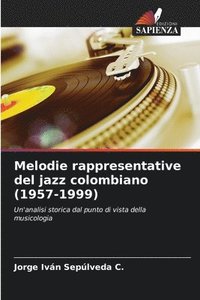 bokomslag Melodie rappresentative del jazz colombiano (1957-1999)