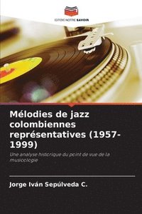 bokomslag Mlodies de jazz colombiennes reprsentatives (1957-1999)