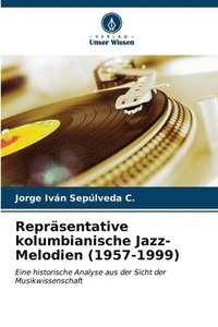 bokomslag Reprsentative kolumbianische Jazz-Melodien (1957-1999)