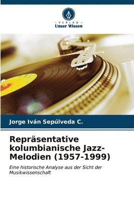 Reprsentative kolumbianische Jazz-Melodien (1957-1999) 1