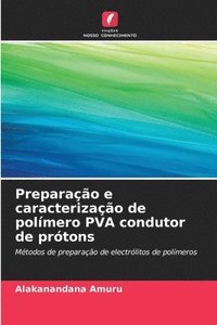 bokomslag Preparao e caracterizao de polmero PVA condutor de prtons