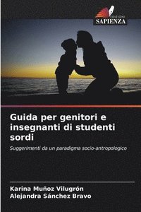 bokomslag Guida per genitori e insegnanti di studenti sordi