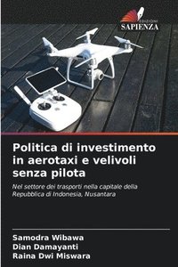 bokomslag Politica di investimento in aerotaxi e velivoli senza pilota