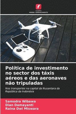 bokomslag Poltica de investimento no sector dos txis areos e das aeronaves no tripuladas