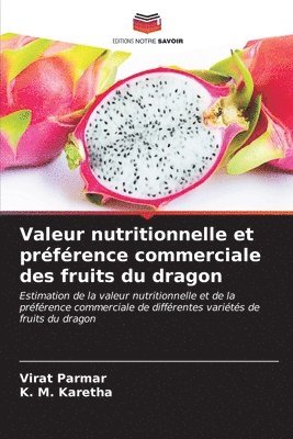 bokomslag Valeur nutritionnelle et prfrence commerciale des fruits du dragon