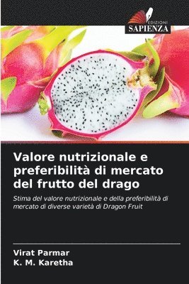 bokomslag Valore nutrizionale e preferibilit di mercato del frutto del drago