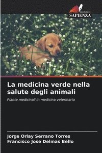 bokomslag La medicina verde nella salute degli animali