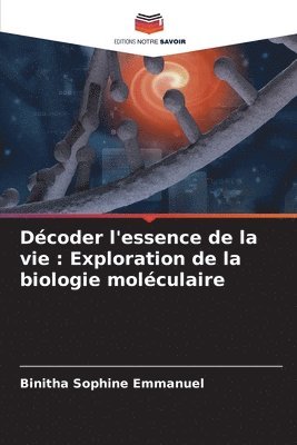 bokomslag Dcoder l'essence de la vie