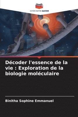 bokomslag Décoder l'essence de la vie