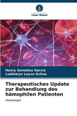 Therapeutisches Update zur Behandlung des hmophilen Patienten 1