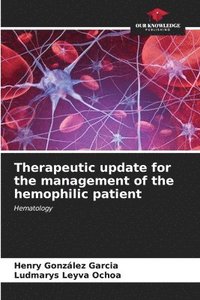 bokomslag Therapeutic update for the management of the hemophilic patient