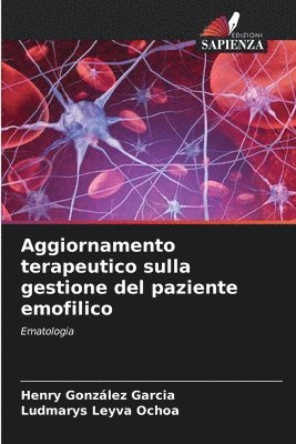 Aggiornamento terapeutico sulla gestione del paziente emofilico 1