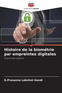 bokomslag Histoire de la biomtrie par empreintes digitales