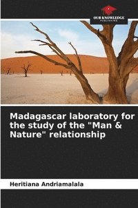 bokomslag Madagascar laboratory for the study of the &quot;Man & Nature&quot; relationship