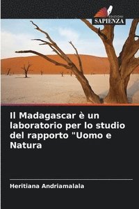 bokomslag Il Madagascar  un laboratorio per lo studio del rapporto &quot;Uomo e Natura