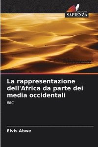 bokomslag La rappresentazione dell'Africa da parte dei media occidentali