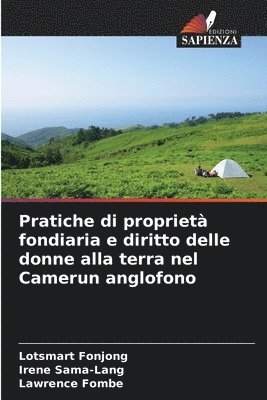Pratiche di propriet fondiaria e diritto delle donne alla terra nel Camerun anglofono 1