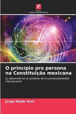 bokomslag O princpio pro persona na Constituio mexicana