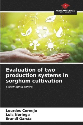 Evaluation of two production systems in sorghum cultivation 1