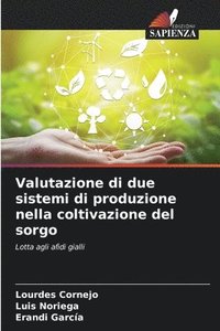 bokomslag Valutazione di due sistemi di produzione nella coltivazione del sorgo