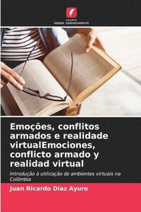 bokomslag Emoes, conflitos armados e realidade virtualEmociones, conflicto armado y realidad virtual