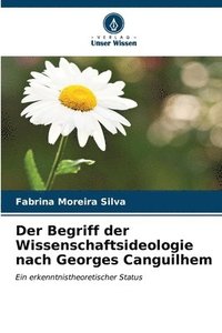 bokomslag Der Begriff der Wissenschaftsideologie nach Georges Canguilhem