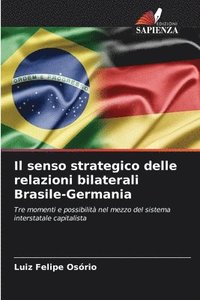 bokomslag Il senso strategico delle relazioni bilaterali Brasile-Germania