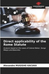 bokomslag Direct applicability of the Rome Statute
