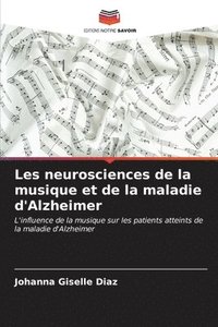 bokomslag Les neurosciences de la musique et de la maladie d'Alzheimer