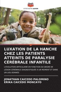 bokomslag Luxation de la Hanche Chez Les Patients Atteints de Paralysie Crbrale Infantile