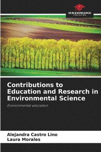 bokomslag Contributions to Education and Research in Environmental Science